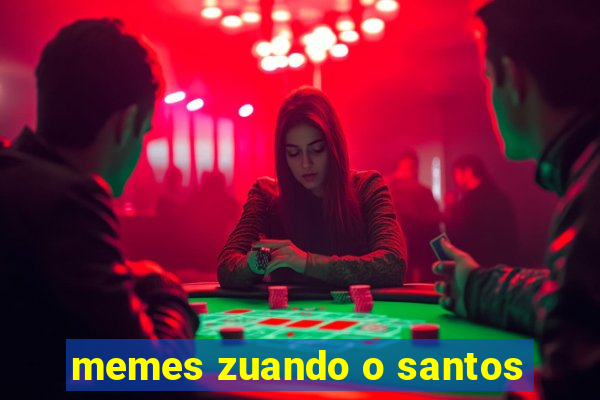 memes zuando o santos