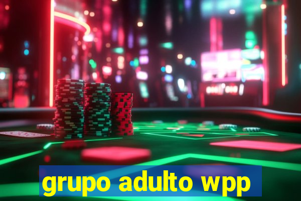 grupo adulto wpp