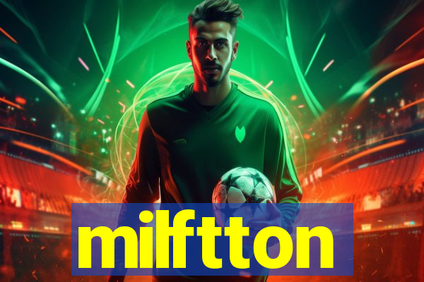 milftton