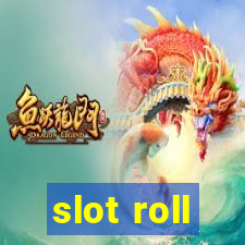 slot roll