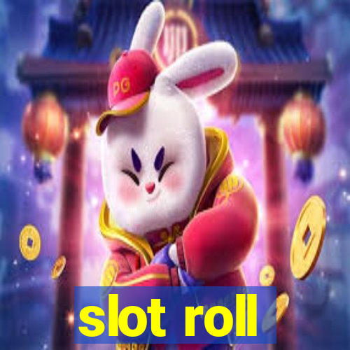 slot roll