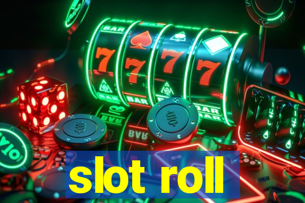 slot roll