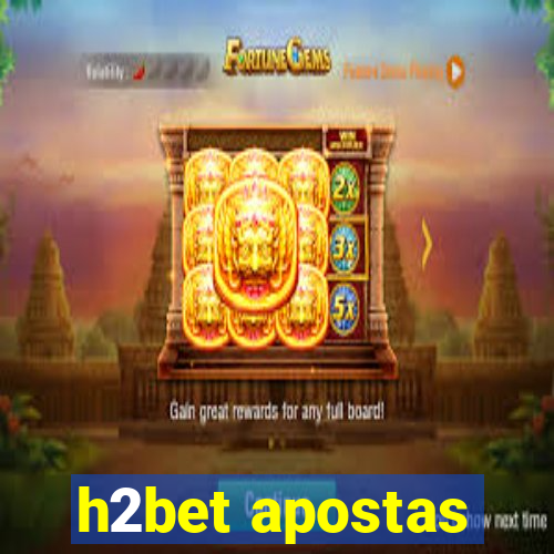 h2bet apostas