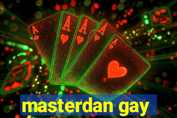 masterdan gay