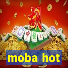 moba hot