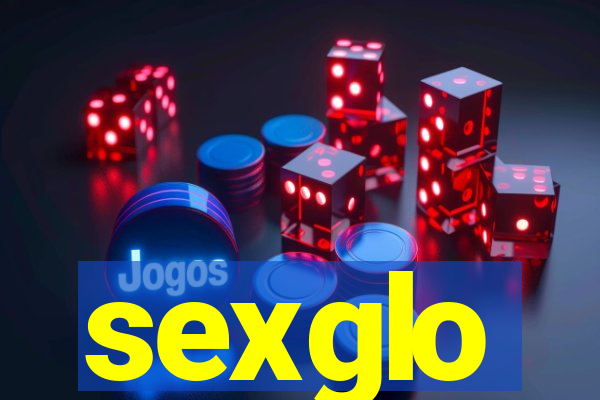 sexglo