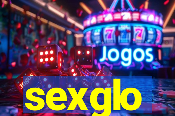 sexglo