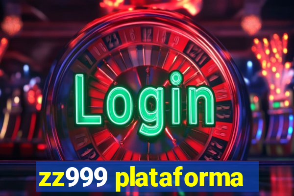 zz999 plataforma