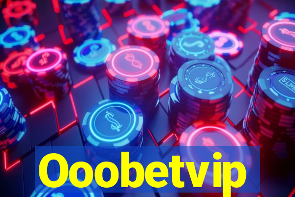 Ooobetvip