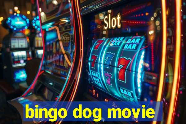 bingo dog movie