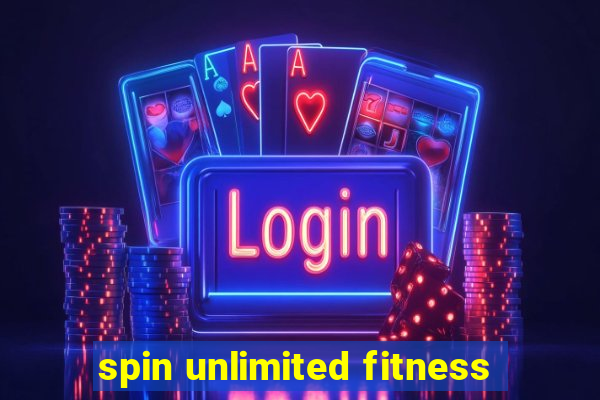 spin unlimited fitness