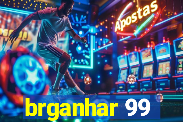 brganhar 99