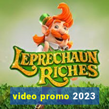 video promo 2023