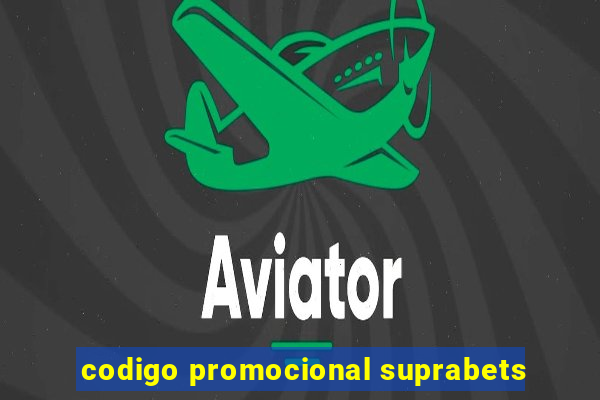 codigo promocional suprabets