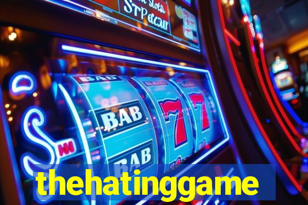 thehatinggame