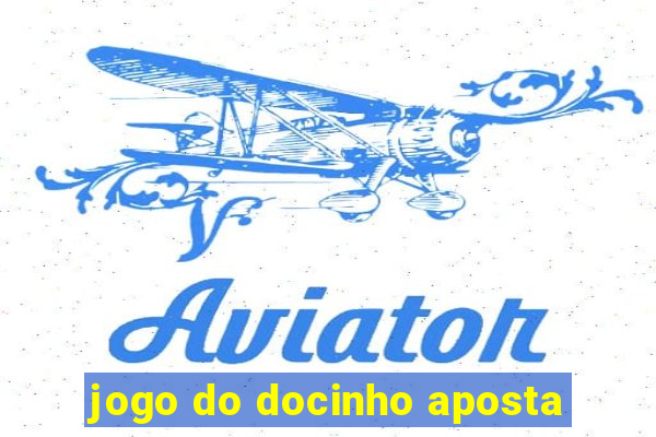 jogo do docinho aposta