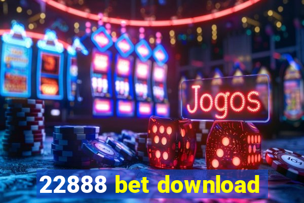 22888 bet download