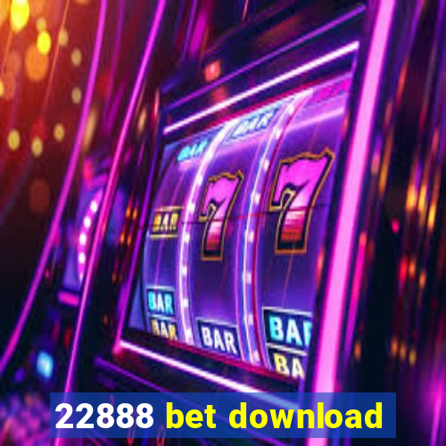 22888 bet download