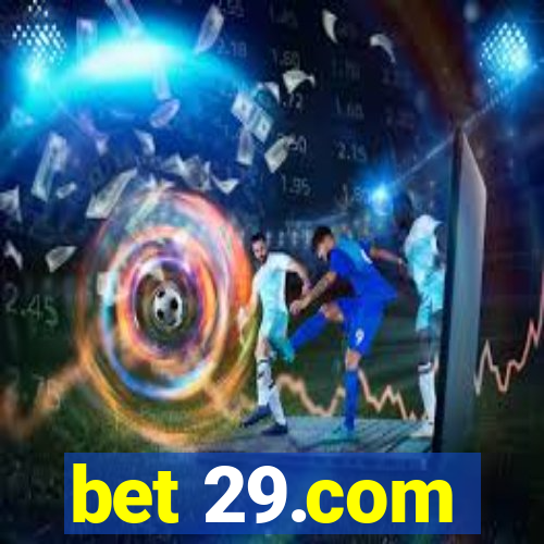 bet 29.com