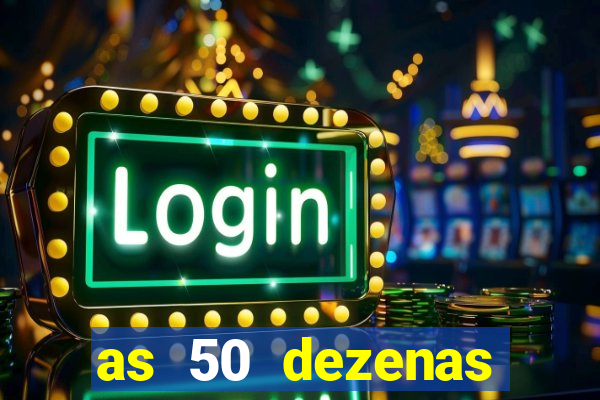 as 50 dezenas melhores de 20 pontos