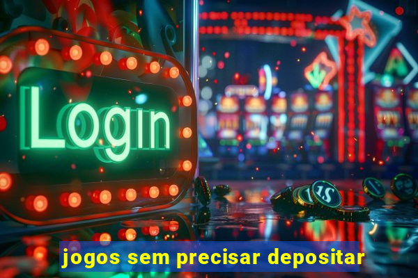 jogos sem precisar depositar