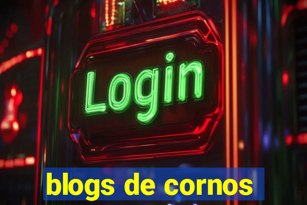 blogs de cornos