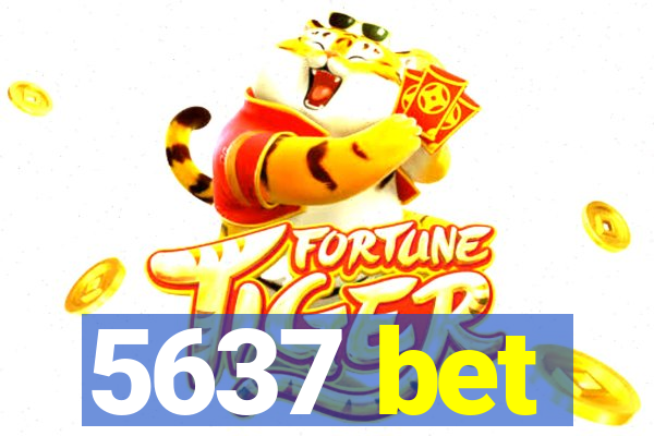 5637 bet