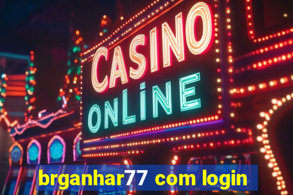 brganhar77 com login