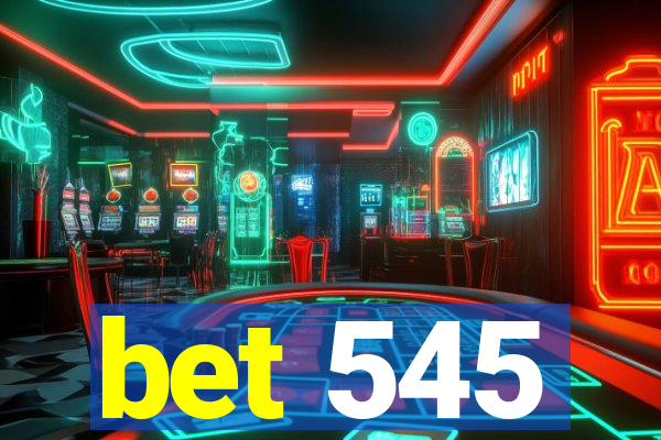 bet 545