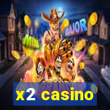 x2 casino