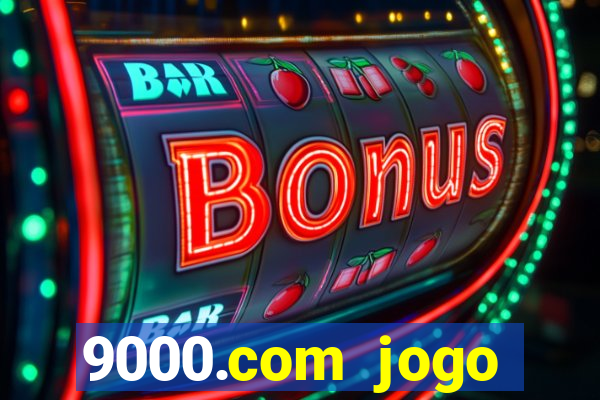 9000.com jogo cassino baixar