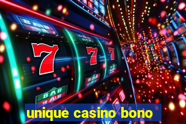 unique casino bono