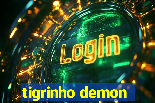 tigrinho demon