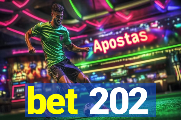 bet 202