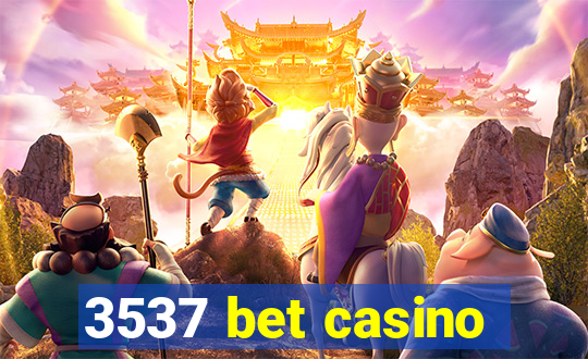 3537 bet casino