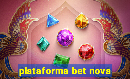 plataforma bet nova