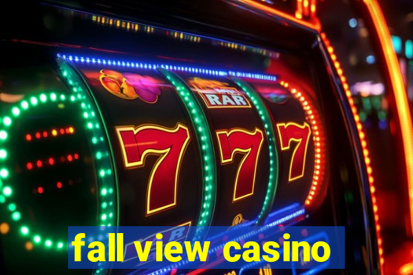 fall view casino