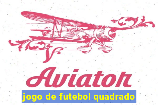 jogo de futebol quadrado