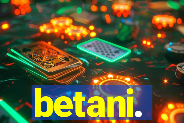 betani.