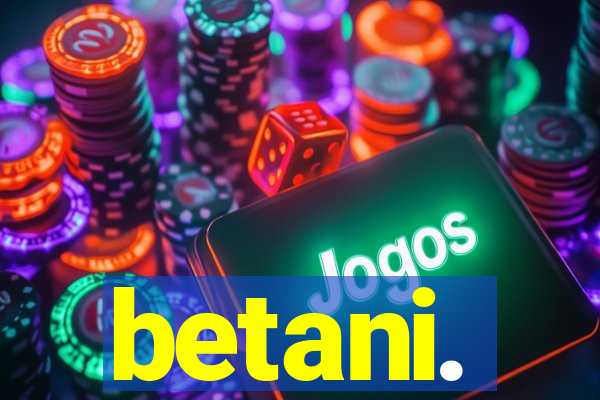 betani.