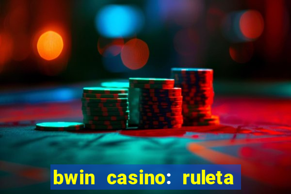 bwin casino: ruleta y slots