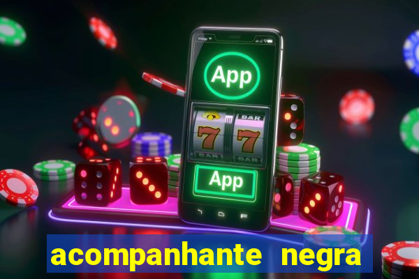 acompanhante negra sao paulo