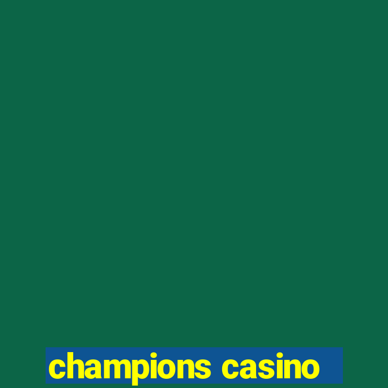 champions casino