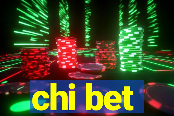 chi bet