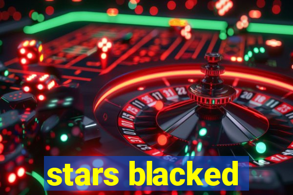 stars blacked