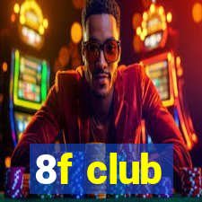 8f club