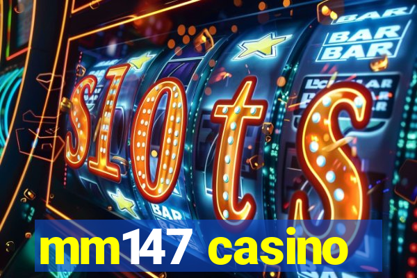 mm147 casino