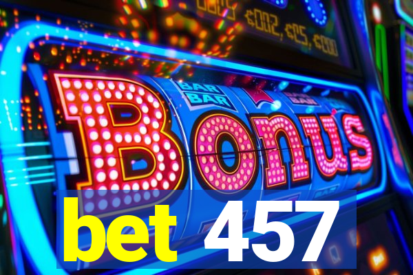 bet 457