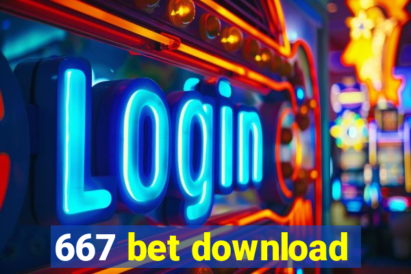 667 bet download