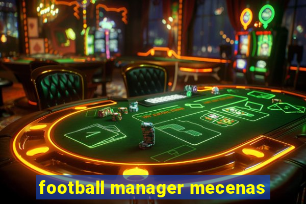 football manager mecenas